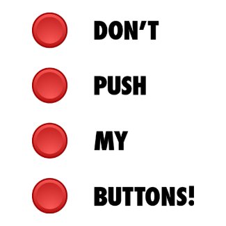 tl-don_t_push_my_buttons.jpg