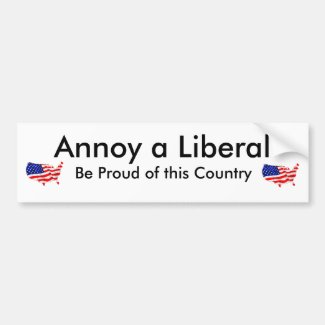 Annoy a Liberal Bumper sticker bumpersticker