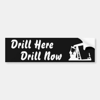 Drill Here Drill Now Bumper Sticke... - Black bumpersticker