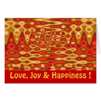 Love, Joy & Happiness ! card