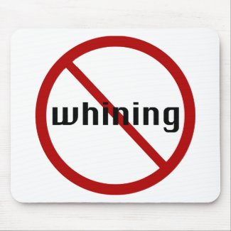 No Whining Mouse Pad mousepad