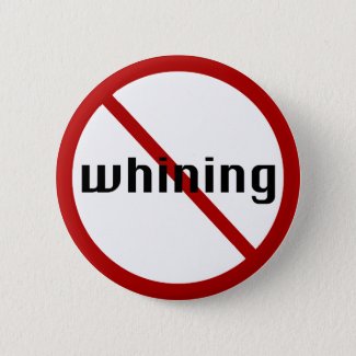 No Whining Button button