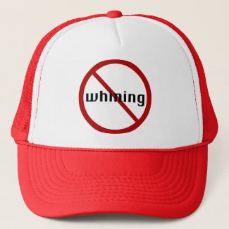 No Whining Hat hat