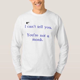The Monk Joke shirt