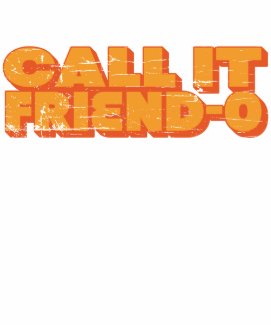 Call it Friend-O T-Shirt