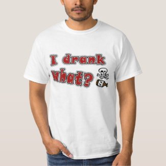 Drank What? shirt