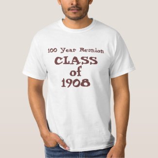 100 Year Reunion, CLASS of 1908 shirt