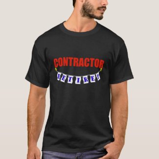 RETIRED CONTRACTOR shirt