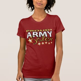 Proud Army Sister TShirt shirt