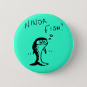 Ninja Fish Button Badge button