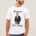 Spitzer Pimpin' Ain't Easy T-Shirt