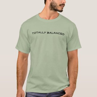 Totally Balanced shirt