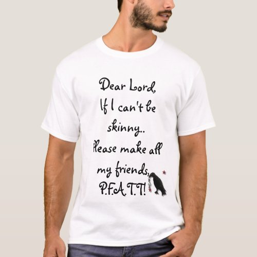 Dear Lord... t-shirt