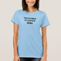 Deliveries Accepted Here shirt