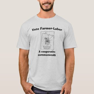 scan0001a, Vote Farmer-Labor, A cooperative com... shirt