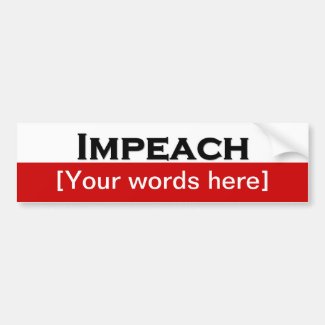 'Impeach' Custom Bumper Stickers